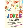 Jokes for Kids: The big book of fun jokes for kids