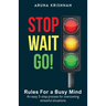 Stop Wait Go: Rules for a Busy Mind
