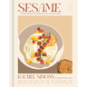 Sesame: Global Recipes + Stories of an Ancient Seed [A Cookbook]
