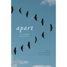 Apart: A Year of Pandemic Poetry and Prose