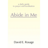 Abide in Me: A Daily Guide to Prayer and Meditation