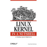 Linux Kernel in a Nutshell: A Desktop Quick Reference