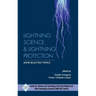 LIghtning Science and Lightning Protection Some Selected Topics