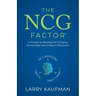 The NCG Factor: A Formula for Building Life-Changing Relationships from College to Retirement