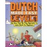 Dutch Made Easy Level 1: An Easy Step-By-Step Approach To Learn Dutch for Beginners (Textbook + Workbook Included)