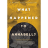 What Happened to Annabell?: A Monday Night Anthology