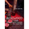 Rosewood: Endangered Species Conservation and the Rise of Global China