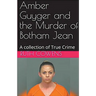 Amber Guyger and the Murder of Botham Jean