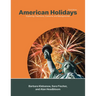 American Holidays: Exploring Traditions, Customs, and Backgrounds