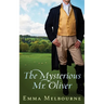 The Mysterious Mr. Oliver: A Historical Regency Romance