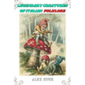Legendary Creatures of Italian Folklore: Tales from the bestiary of Italian fantastic creatures
