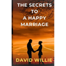 The Secrets to a Happy Marriage