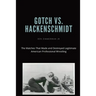 Gotch vs. Hackenscmidt: The Matches That Made and Destroyed Legitimate American Professional Wrestling