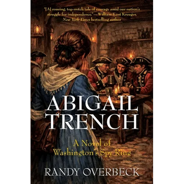 Abigail Trench: A Novel of Washington's Spy Ring
