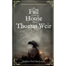 The Fall of the House of Thomas Weir