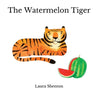The Watermelon Tiger