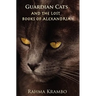 Guardian Cats and the Lost Books of Alexandria