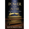 The Power of the Altar: Rebuilding the Altars in Our Churches