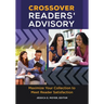 Crossover Readers' Advisory: Maximize Your Collection to Meet Reader Satisfaction