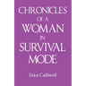 Chronicles of a Woman in Survival Mode