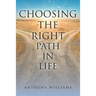 Choosing the Right Path in Life