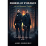 Embers of Evidence - An MM Romance Thriller