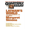 Latham's World: The New Politics of the Outsiders: Quarterly Essay 15