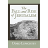 The Fall and Rise of Jerusalem: Judah Under Babylonian Rule