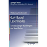 Gan-Based Laser Diodes: Towards Longer Wavelengths and Short Pulses