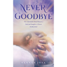 Never Goodbye: The Unbreakable Bond Between a Dad and Daughter Is Forever #Girldad