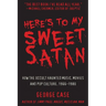 Here's to My Sweet Satan: How the Occult Haunted Music, Movies and Pop Culture, 1966-1980