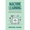 Machine Learning: An Introduction To Supervised & Unsupervised Learning Algorithms