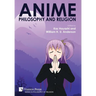 Anime, Philosophy and Religion