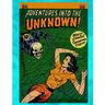 Adventures into the Unknown