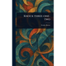 Knock Three-one-two
