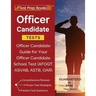 Officer Candidate Tests: Officer Candidate Guide for Your Officer Candidate School Test (AFOQT, ASVAB, ASTB, OAR)