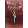 Blood and Wonder