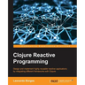 Clojure Reactive Programming