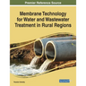 Membrane Technology for Water and Wastewater Treatment in Rural Regions