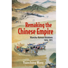Remaking the Chinese Empire: Manchu-Korean Relations, 1616-1911