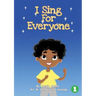 I Sing For Everyone