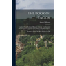 The Book of Enoch: Translated From Professor Dillmann's Ethiopic Text Emended and Revised in Accordance With Hitherto Uncollated Ethiopic mss. and Wit