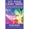 Let Your Light Shine: Angel Messages of Healing, Love, and Light