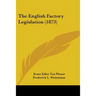 The English Factory Legislation (1873)