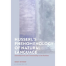 Husserl's Phenomenology of Natural Language: Intersubjectivity and Communality in the Nachlass