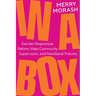 In a Box: Gender-Responsive Reform, Mass Community Supervision, and Neoliberal Policies