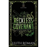 Reckless Covenant: a Second Chance Mafia Romance Discreet Edition
