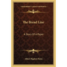 The Bread Line: A Story Of A Paper