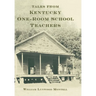 Tales from Kentucky One-Room School Teachers