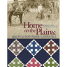 Home on the Plains: Quilts and the Sod House Experience